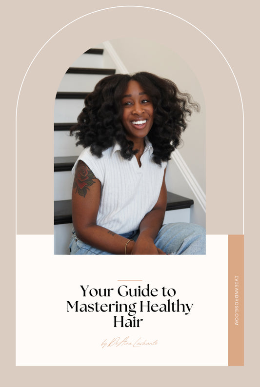 Your Guide to Mastering Healthy Hair